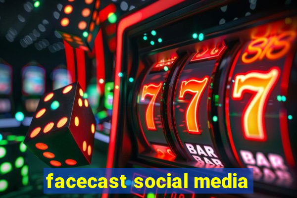 facecast social media